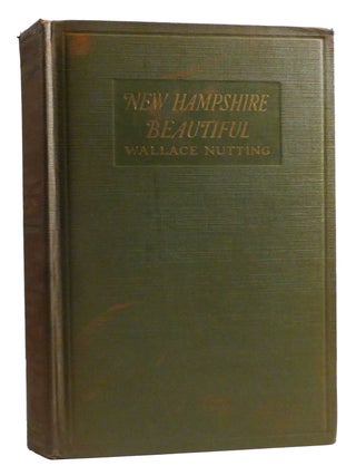 Item #324891 NEW HAMPSHIRE BEAUTIFUL Illustrated by the Author with Three Hundred and Four...