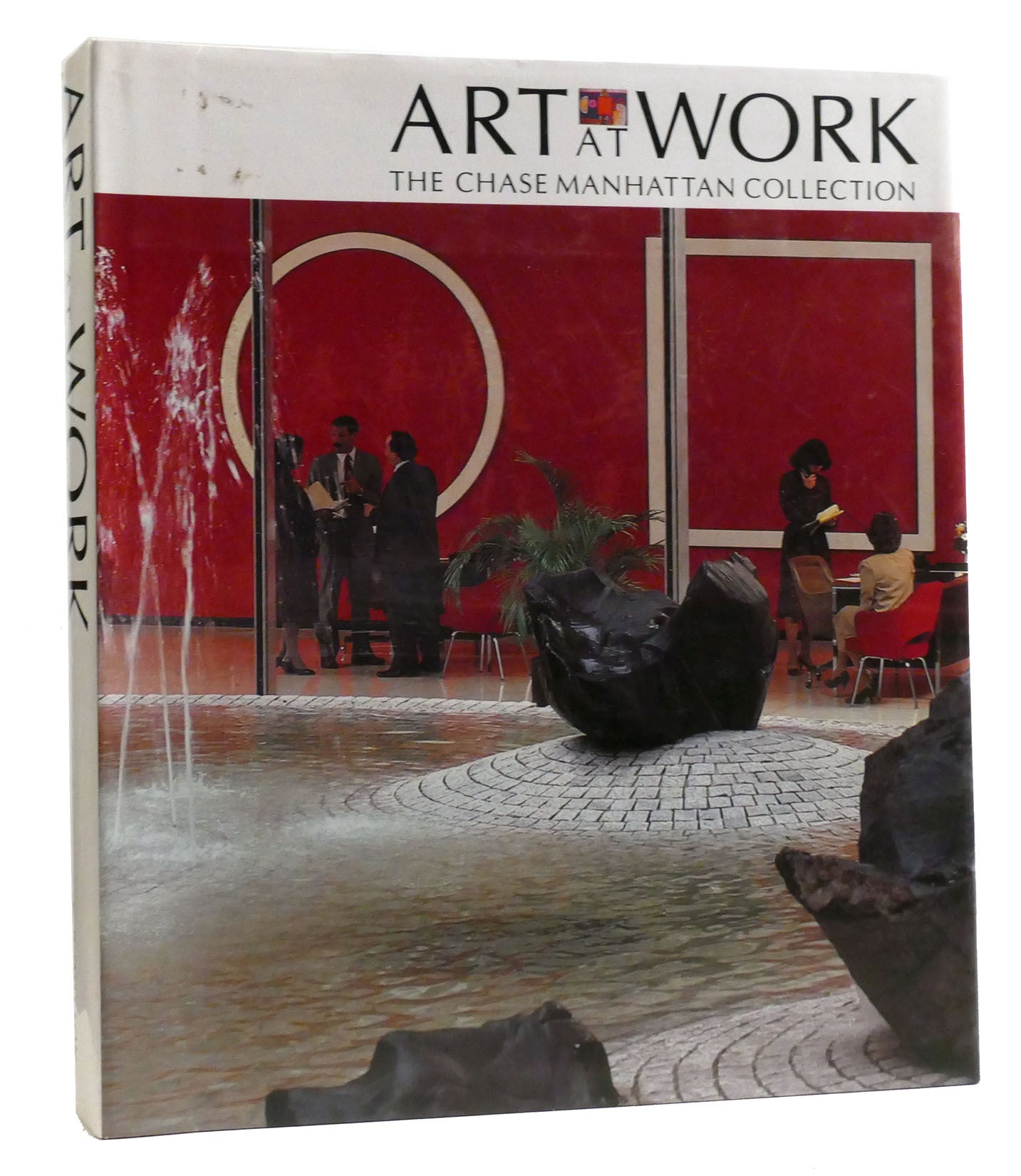 ART AT WORK The Chase Manhattan Collection | Dorothy C. Miller Robert ...