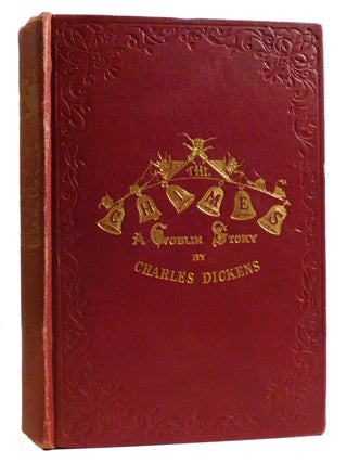 THE CHIMES; A Goblin Story of Some Bells That Rang an Old Year out and a New Year In. Charles Dickens.
