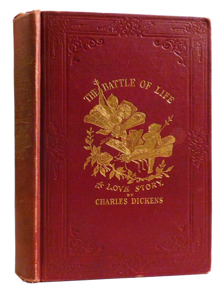 Item #325465 THE BATTLE OF LIFE; A Love Story. Charles Dickens.