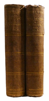 THE LAND AND THE BOOK IN TWO VOLUMES; Or Biblical Illustrations Drawn from the Manners and Customs, the Scenes and Scenery of the Holy Land