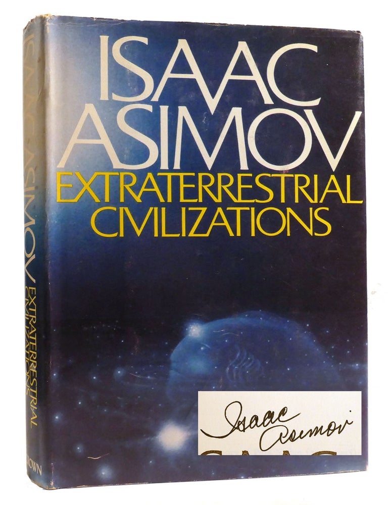 Item #325488 EXTRATERRESTRIAL CIVILIZATIONS; Signed. Isaac Asimov.