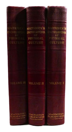 MACFADDEN'S ENCYCLOPEDIA OF PHYSICAL CULTURE VOLUMES I-III