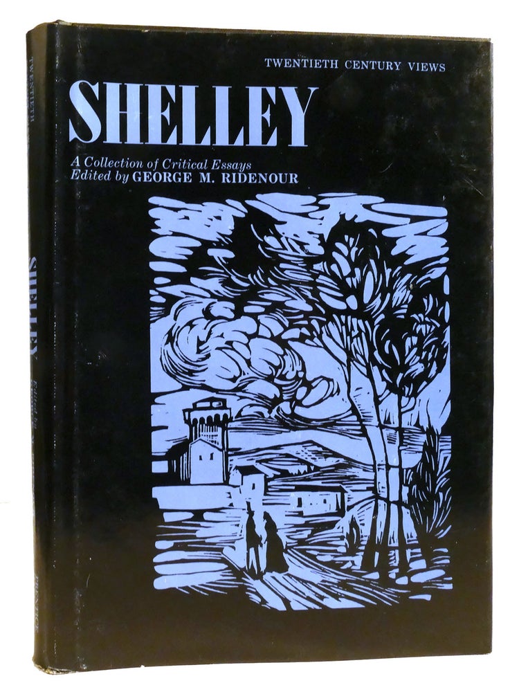 George Ridenour SHELLEY: A COLLECTION OF CRITICAL ESSAYS | George M. Ridenour | First ...