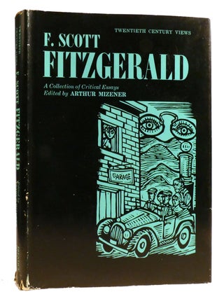 Item #325621 F. SCOTT FITZGERALD: A COLLECTION OF CRITICAL ESSAYS. Arthur Mizener