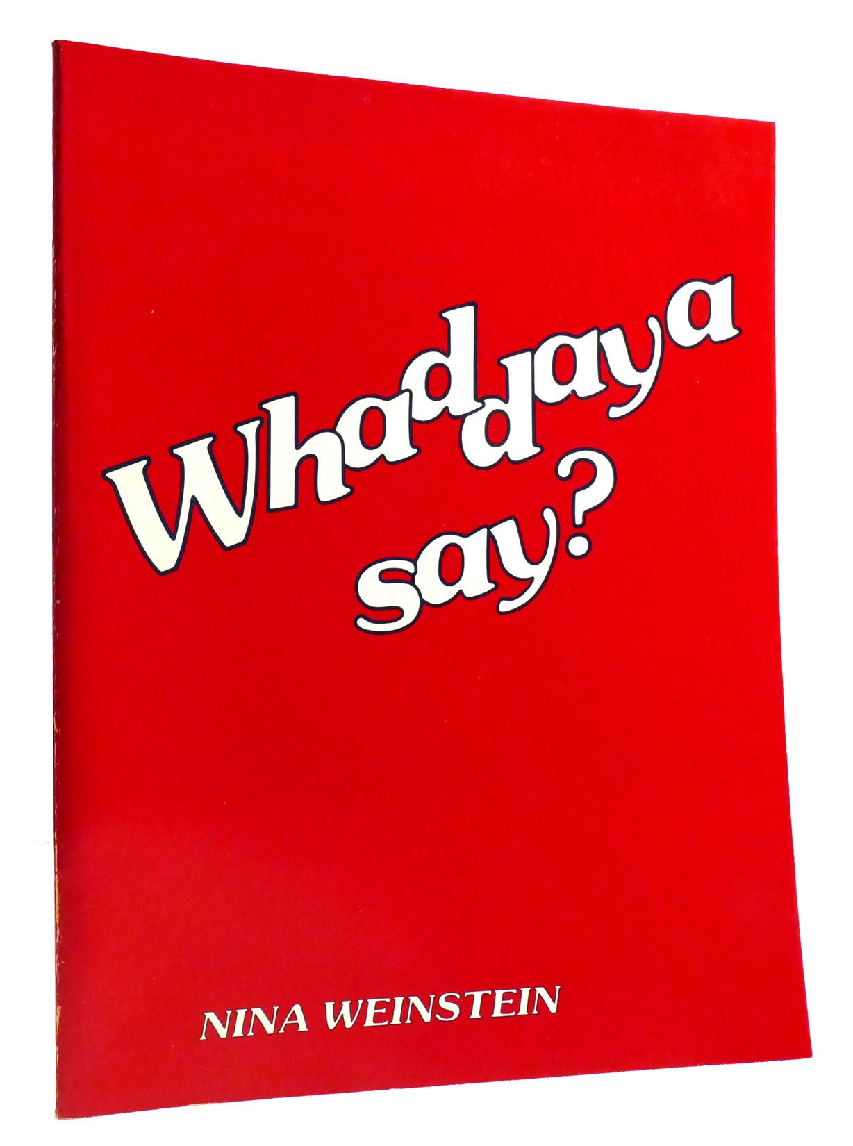 WHADDAYA SAY? Guided Practice in Relaxed Spoken English | Nina ...