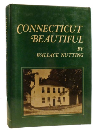 Item #325796 CONNECTICUT BEAUTIFUL. Wallace Nutting