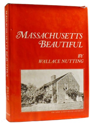 Item #325798 MASSACHUSETTS BEAUTIFUL. Wallace Nutting