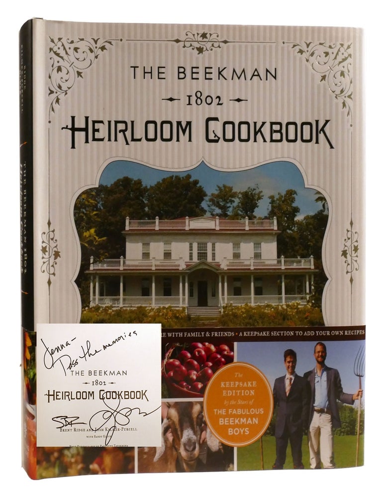 THE BEEKMAN 1802 HEIRLOOM COOKBOOK; Heirloom Fruits and Vegetables, and ...