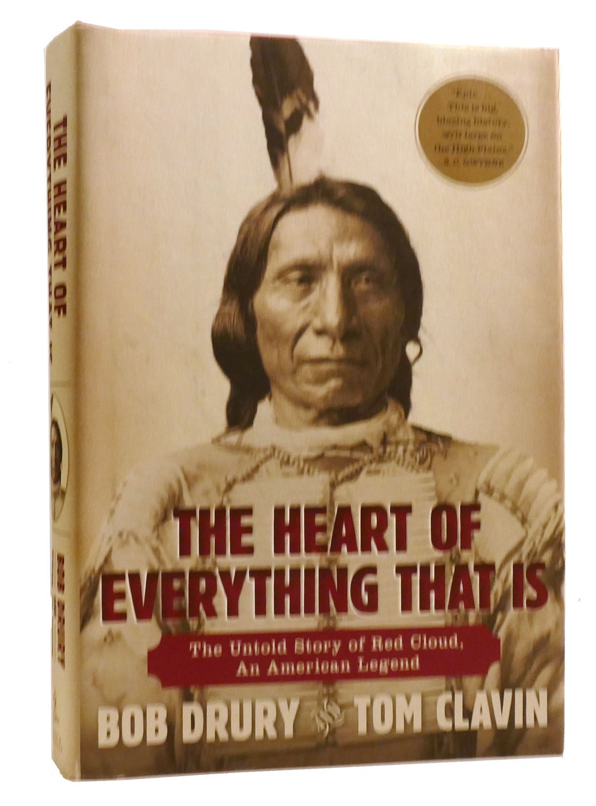 THE HEART OF EVERYTHING THAT IS The Untold Story of Red Cloud, an ...