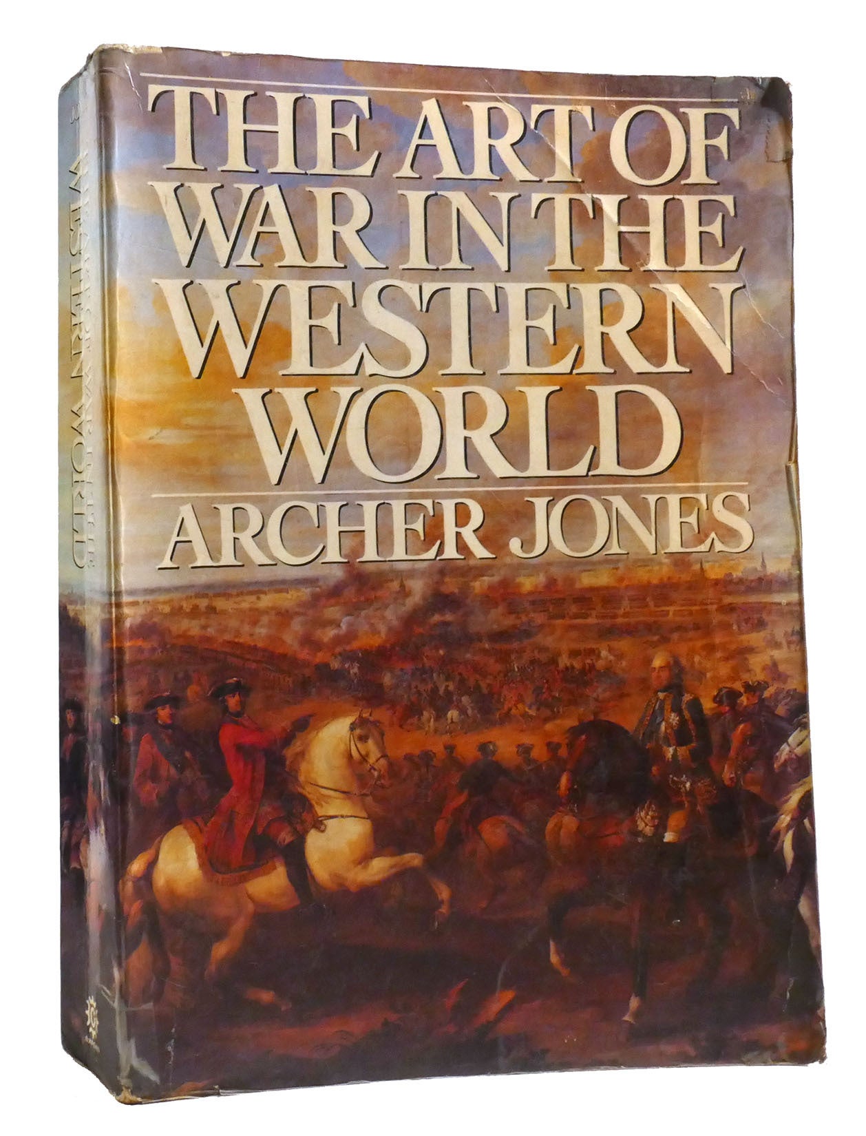 THE ART OF WAR IN THE WESTERN WORLD | Archer Jones | First Edition