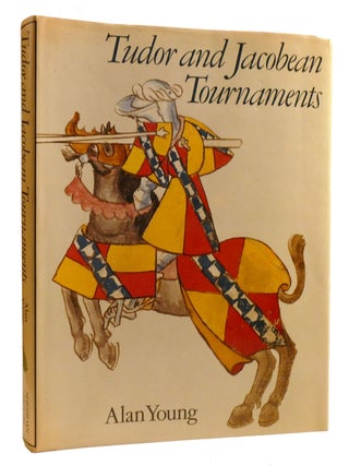 Item #325955 TUDOR AND JACOBEAN TOURNAMENTS. Alan Young
