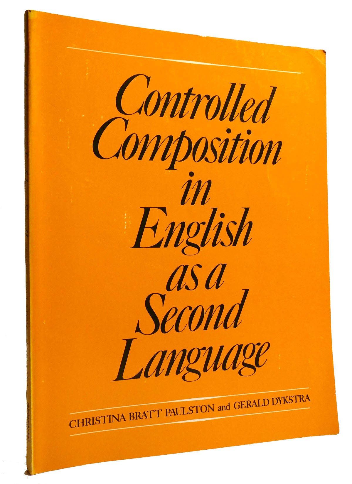 CONTROLLED COMPOSITION IN ENGLISH AS A SECOND LANGUAGE | Gerald Dykstra ...