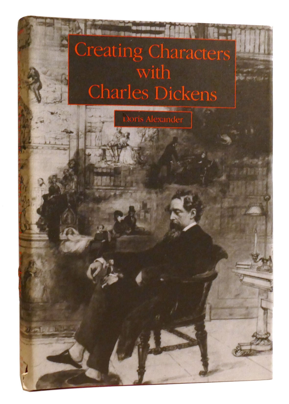 CREATING CHARACTERS WITH CHARLES DICKENS | Doris Alexander | First ...