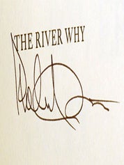 THE RIVER WHY; Signed