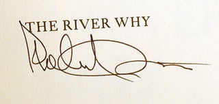 THE RIVER WHY; Signed