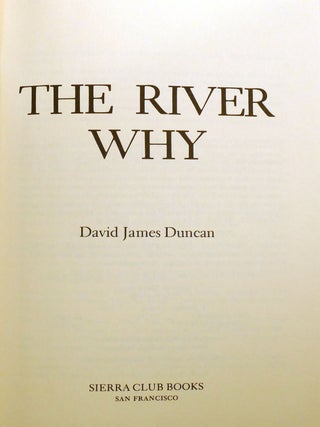 THE RIVER WHY; Signed