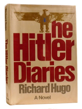 Item #326681 THE HITLER DIARIES. Richard Hugo