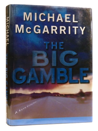 Item #326766 THE BIG GAMBLE. Michael McGarrity