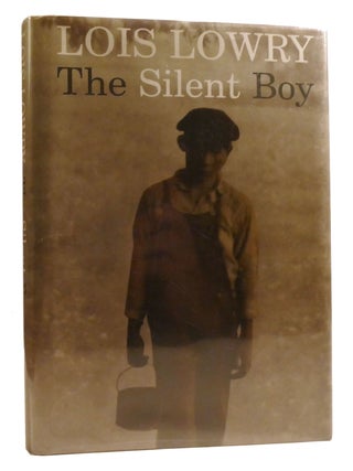 Item #326911 THE SILENT BOY. Lois Lowry