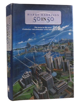 Item #326925 50 IN 50 A Collection of Short Stories One for Each of Fifty Years. Harry Harrison