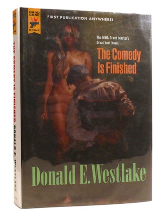 Item #327096 THE COMEDY IS FINISHED. Donald E. Westlake
