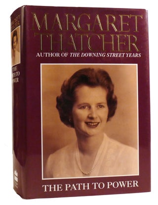 Item #327161 THE PATH TO POWER. Margaret Thatcher