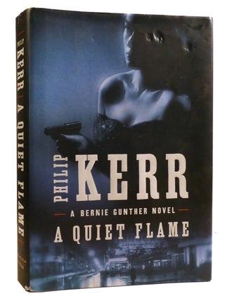 Item #327245 A QUIET FLAME. Philip Kerr