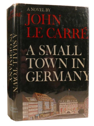 A SMALL TOWN IN GERMANY. John Le Carre.