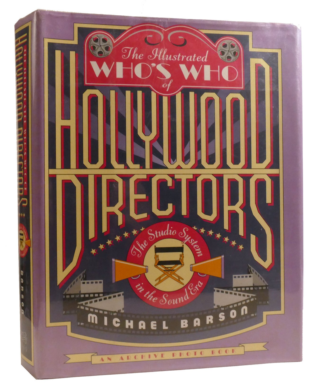 THE ILLUSTRATED WHO'S WHO OF HOLLYWOOD DIRECTORS VOLUME I The Sound Era ...