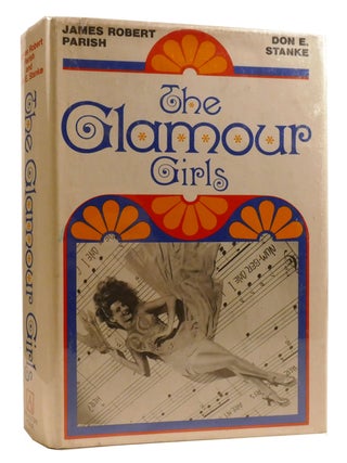 Item #327384 THE GLAMOUR GIRLS. Don E. Stanke James Robert Parish