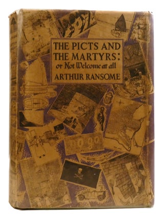 Item #327720 THE PICTS AND THE MARTYRS; Or, Not Welcome At All. Arthur Ransome