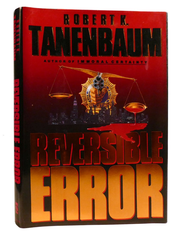 Reversible Error Defined REVERSIBLE ERROR | Robert Tanenbaum | First Edition; First Printing