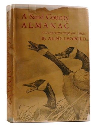 Item #327916 A SAND COUNTY ALMANAC And Sketches Here and There. Aldo Leopold