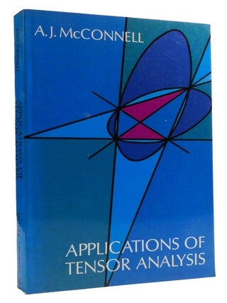 Item #327930 APPLICATIONS OF TENSOR ANALYSIS. A. J. McConnell