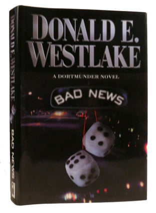 Item #327981 BAD NEWS. Donald E. Westlake