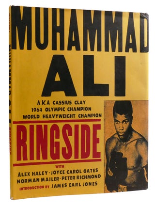 Item #328064 MUHAMMAD ALI RINGSIDE. Norman Mailer Alex Haley, Aaron Kenedi, John Miller, Peter...