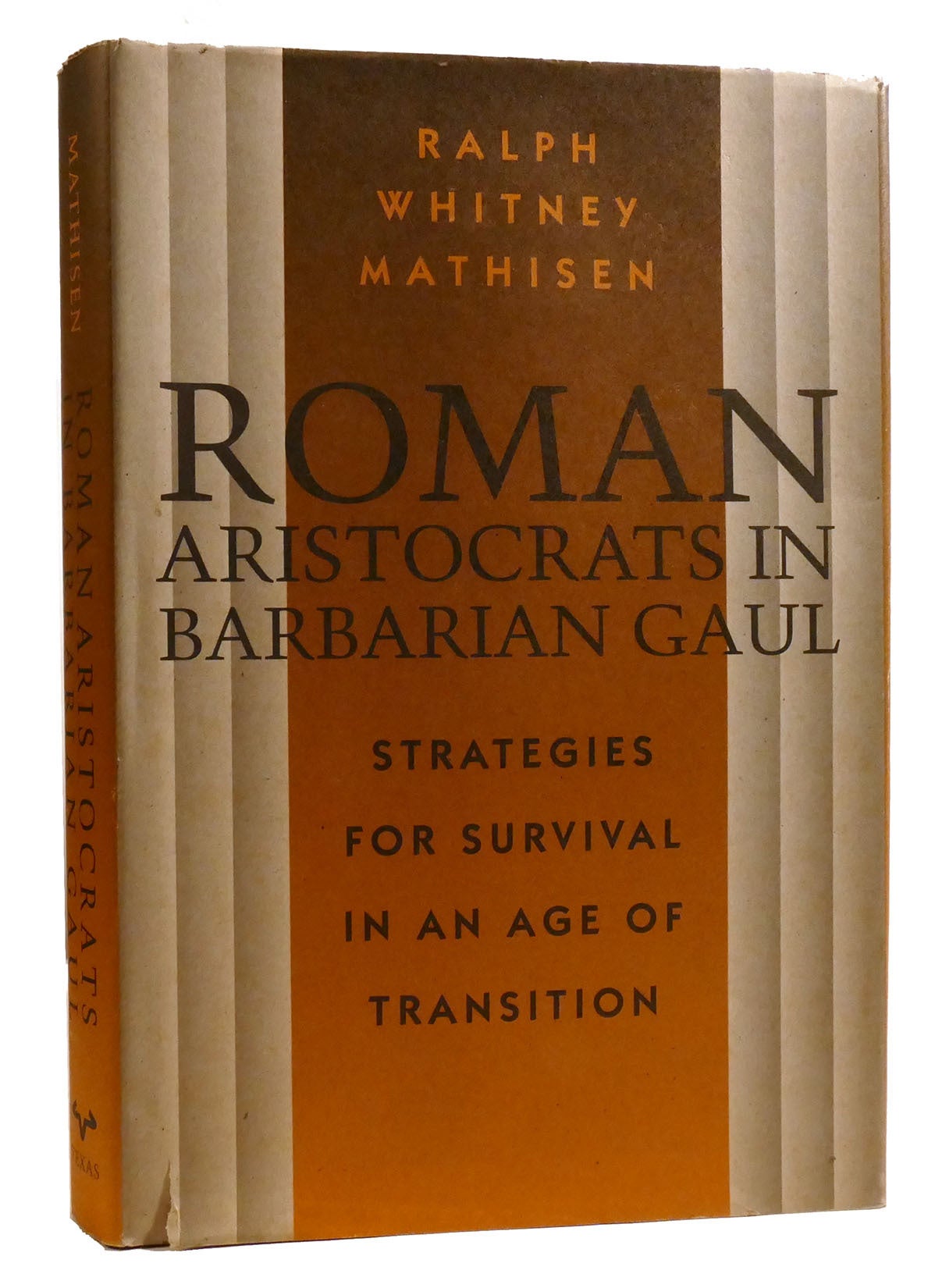 ROMAN ARISTOCRATS IN BARBARIAN GAUL Strategies for Survival in an Age ...