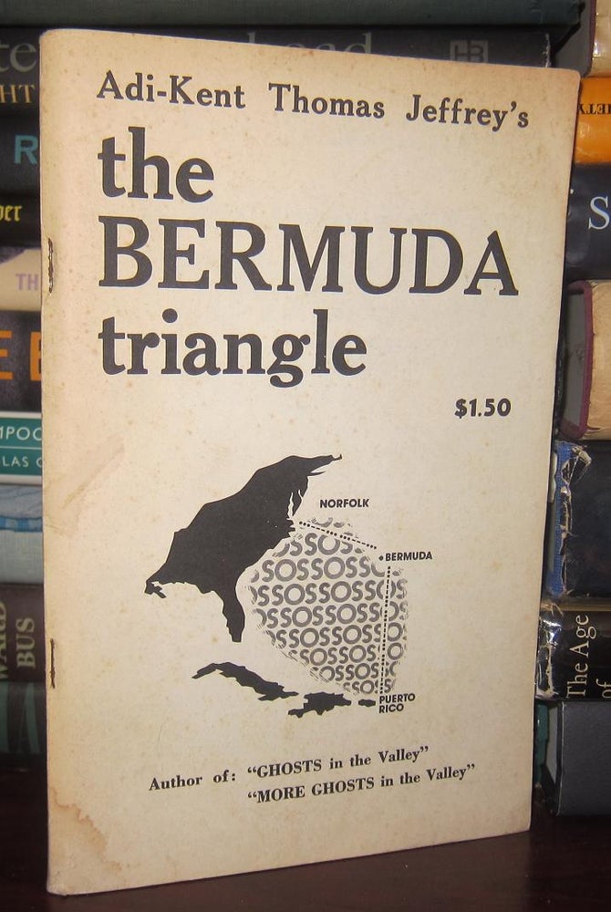 Item #32827 THE BERMUDA TRIANGLE. Adi-Kent Thomas Jeffrey.