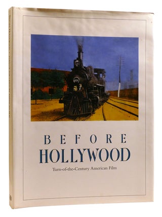 Item #328328 BEFORE HOLLYWOOD Turn-Of-The-Century Film. Charles Musser Jay Leyda