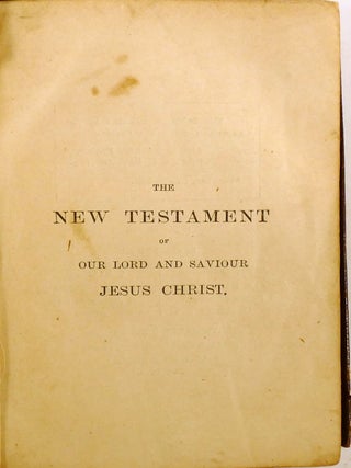 THE NEW TESTAMENT OF OUR LORD AND SAVIOUR JESUS CHRIST