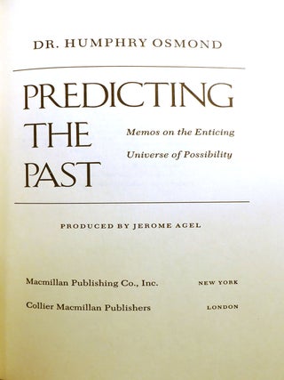 PREDICTING THE PAST Memos on the Enticing Universe of Possibility