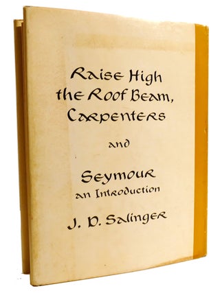 RAISE HIGH THE ROOF BEAM, CARPENTERS AND SEYMOUR AN INTRODUCTION