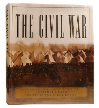 Item #328883 THE CIVIL WAR: AN ILLUSTRATED HISTORY. Ric Burns Geoffrey C. Ward, Ken Burns