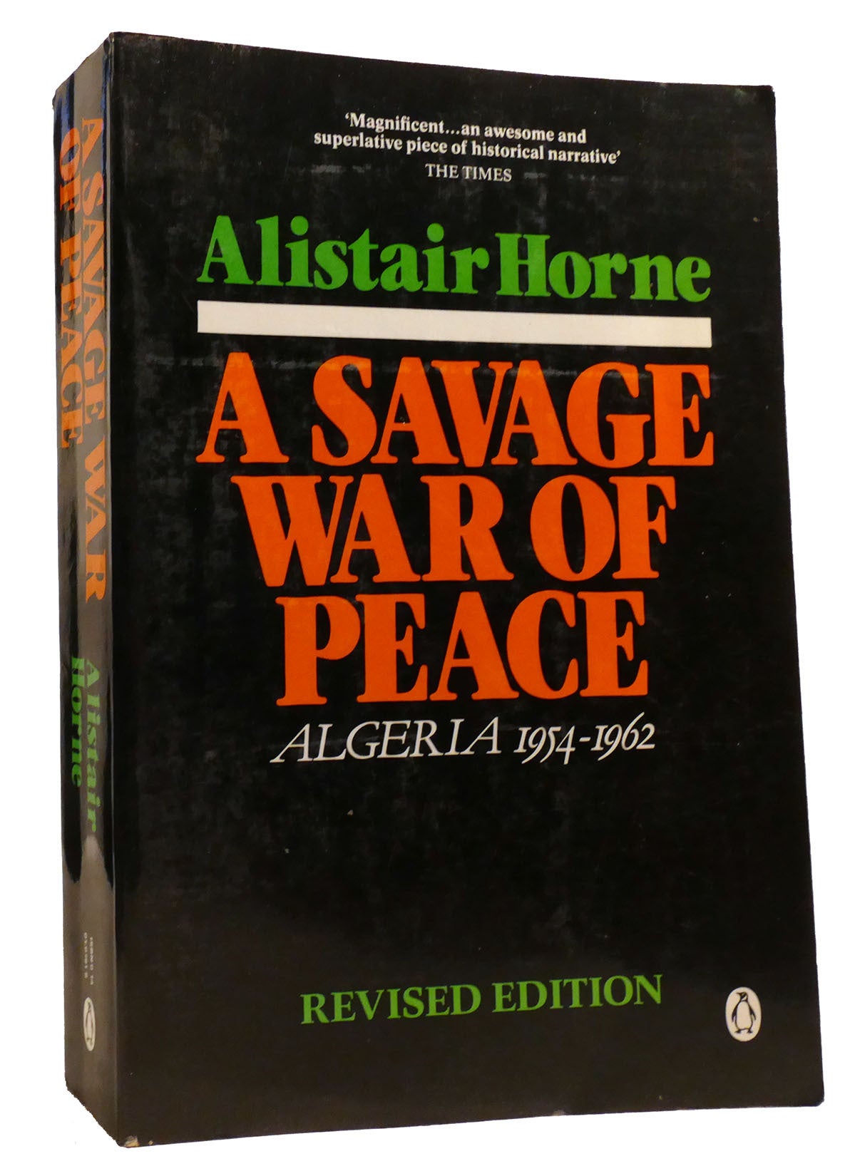 A SAVAGE WAR OF PEACE; Alegeria 1954-1962 | Alistair Horne | 1st ...
