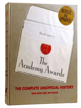 Item #328974 THE ACADEMY AWARDS The Complete Unofficial History. Jim Piazza Gail Kinn