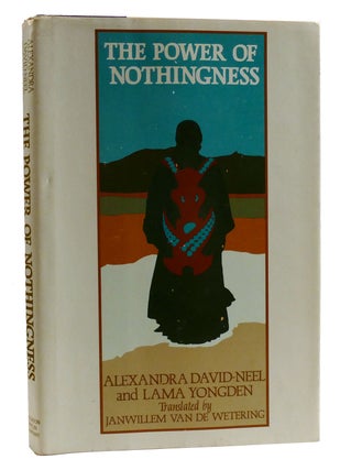 Item #329104 THE POWER OF NOTHINGNESS. Lama Yongden Alexandra David-Neel