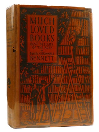 Item #329151 MUCH LOVED BOOKS Best Sellers of the Ages. James O'Donnell Bennett