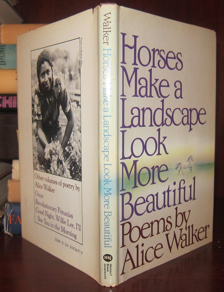 Item #32964 HORSES MAKE A LANDSCAPE LOOK MORE BEAUTIFUL. Alice Walker.