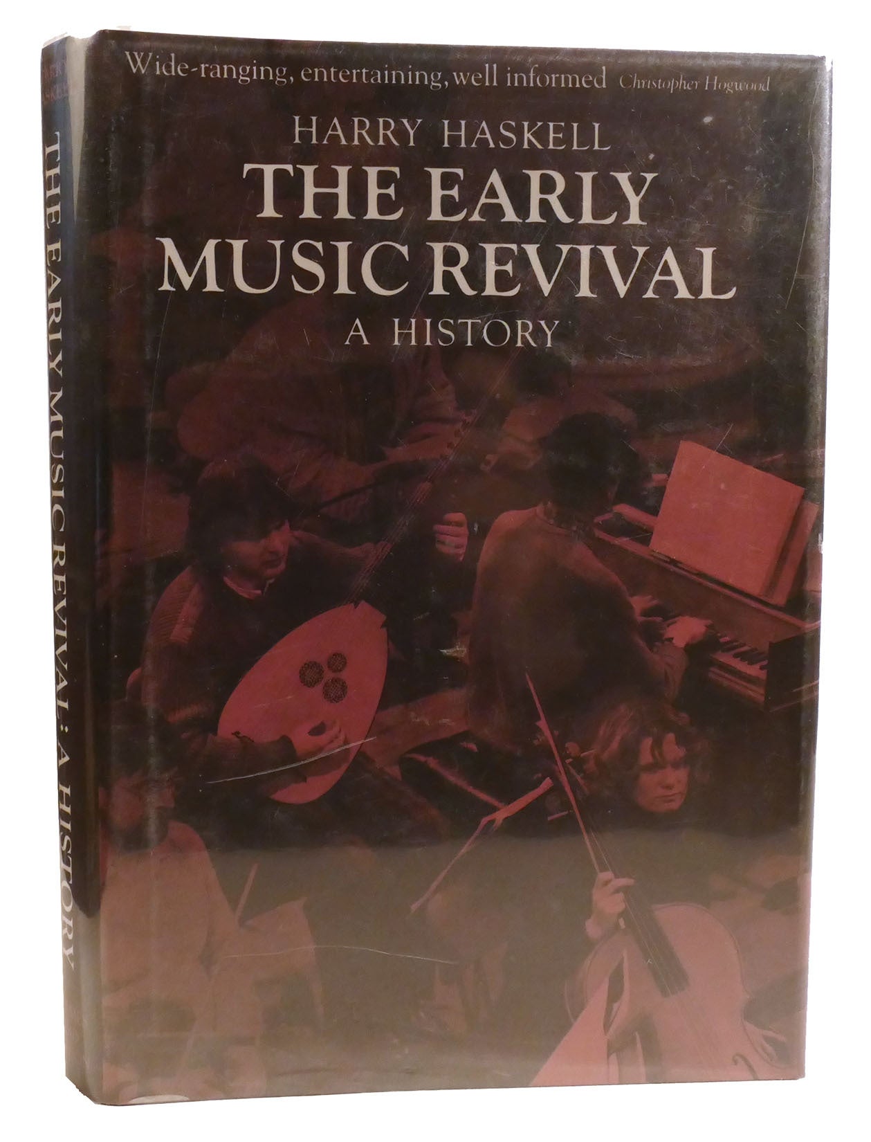 THE EARLY MUSIC REVIVAL A History | Harry Haskell | First Edition ...